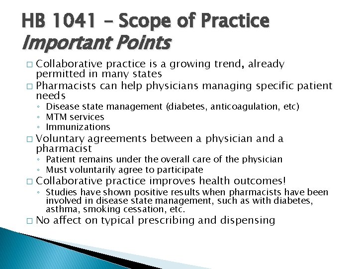 HB 1041 – Scope of Practice Important Points Collaborative practice is a growing trend,