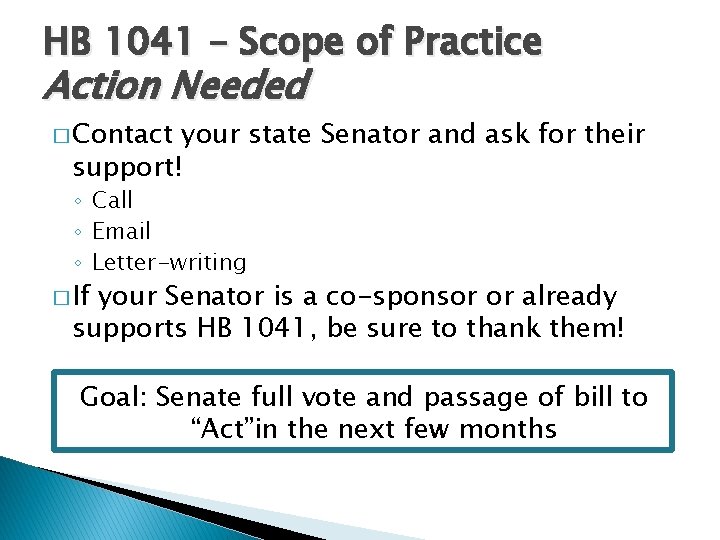 HB 1041 – Scope of Practice Action Needed � Contact your state Senator and