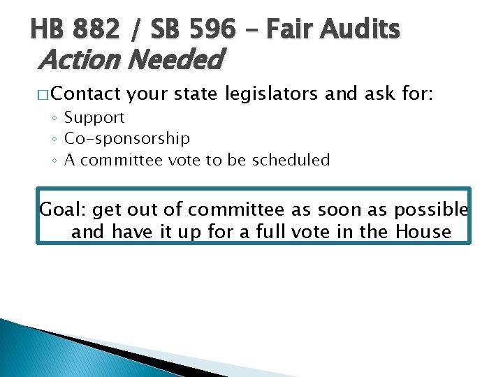 HB 882 / SB 596 – Fair Audits Action Needed � Contact your state