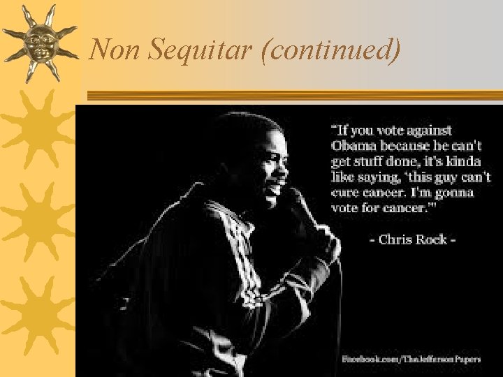 Non Sequitar (continued) 