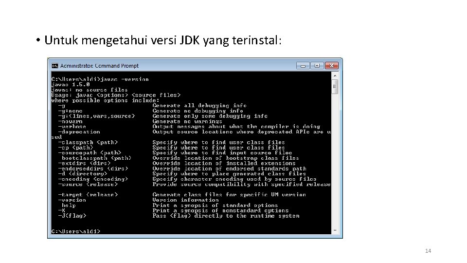  • Untuk mengetahui versi JDK yang terinstal: 14 