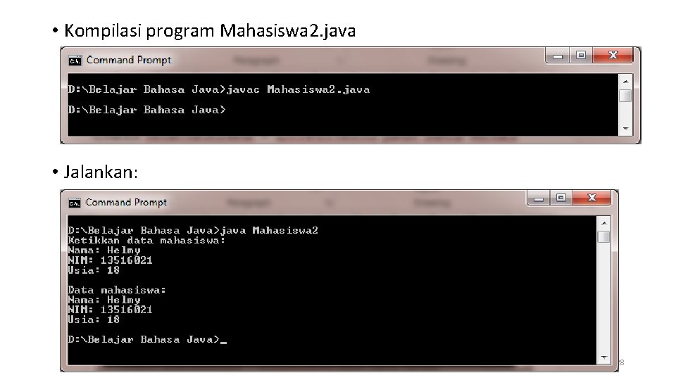  • Kompilasi program Mahasiswa 2. java • Jalankan: 28 