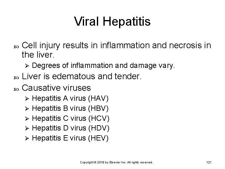 Viral Hepatitis Cell injury results in inflammation and necrosis in the liver. Ø Degrees