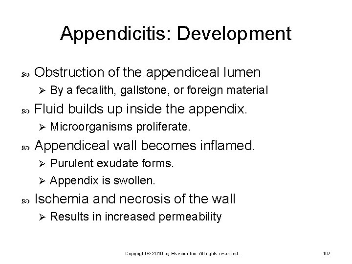 Appendicitis: Development Obstruction of the appendiceal lumen Ø Fluid builds up inside the appendix.