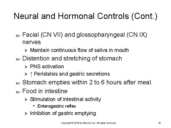 Neural and Hormonal Controls (Cont. ) Facial (CN VII) and glossopharyngeal (CN IX) nerves