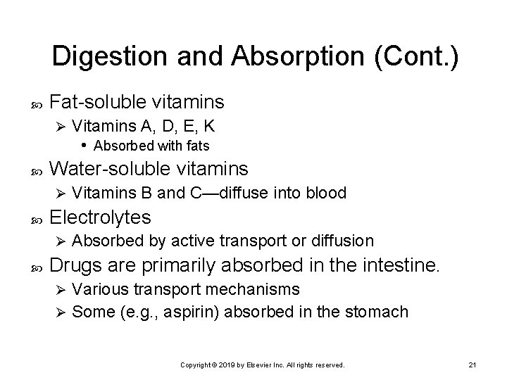 Digestion and Absorption (Cont. ) Fat-soluble vitamins Ø Water-soluble vitamins Ø Vitamins B and