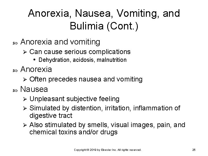 Anorexia, Nausea, Vomiting, and Bulimia (Cont. ) Anorexia and vomiting Ø Anorexia Ø Can
