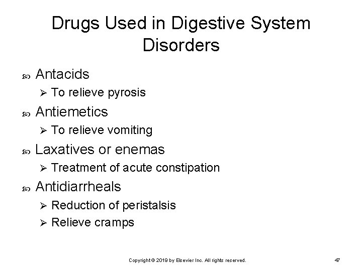 Drugs Used in Digestive System Disorders Antacids Ø Antiemetics Ø To relieve vomiting Laxatives
