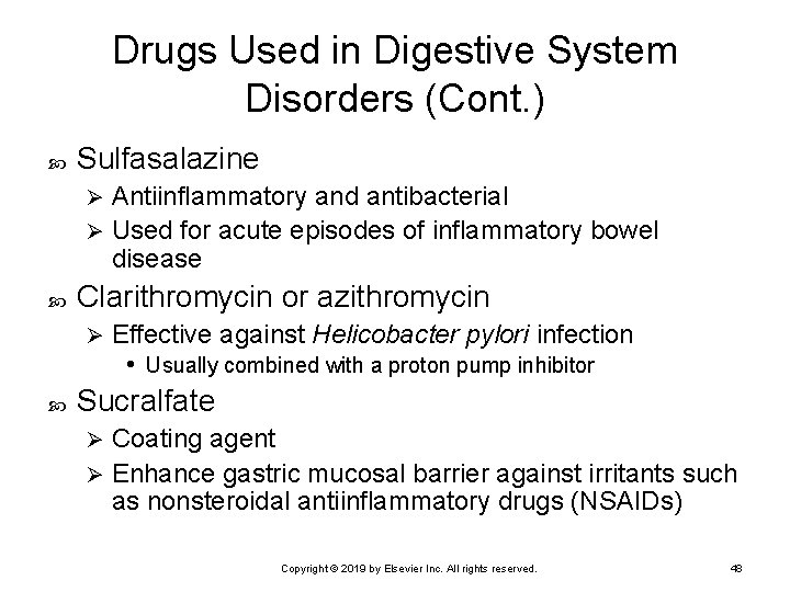Drugs Used in Digestive System Disorders (Cont. ) Sulfasalazine Antiinflammatory and antibacterial Ø Used
