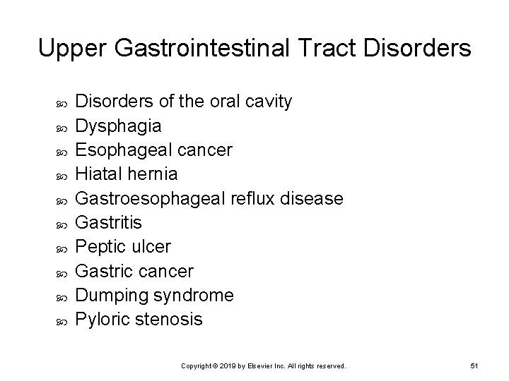 Upper Gastrointestinal Tract Disorders Disorders of the oral cavity Dysphagia Esophageal cancer Hiatal hernia