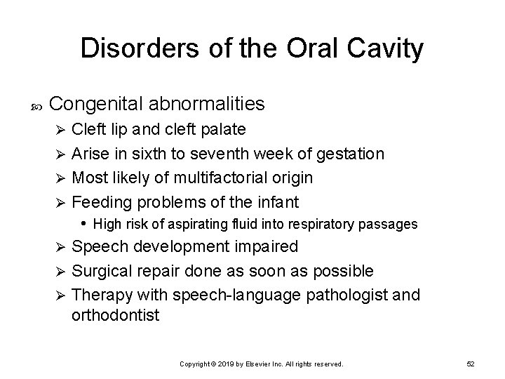 Disorders of the Oral Cavity Congenital abnormalities Cleft lip and cleft palate Ø Arise