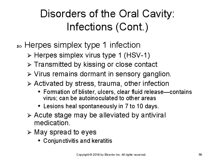 Disorders of the Oral Cavity: Infections (Cont. ) Herpes simplex type 1 infection Herpes