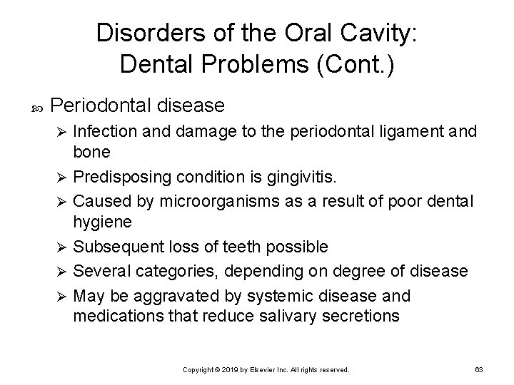 Disorders of the Oral Cavity: Dental Problems (Cont. ) Periodontal disease Infection and damage