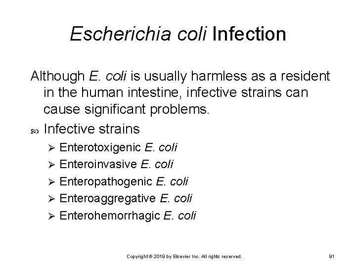 Escherichia coli Infection Although E. coli is usually harmless as a resident in the