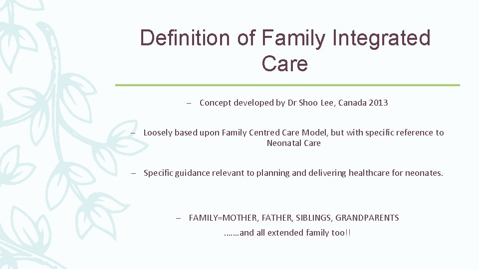 Definition of Family Integrated Care – Concept developed by Dr Shoo Lee, Canada 2013