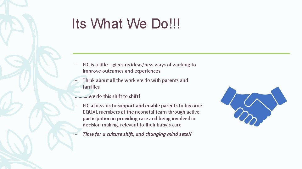 Its What We Do!!! – FIC is a title – gives us ideas/new ways