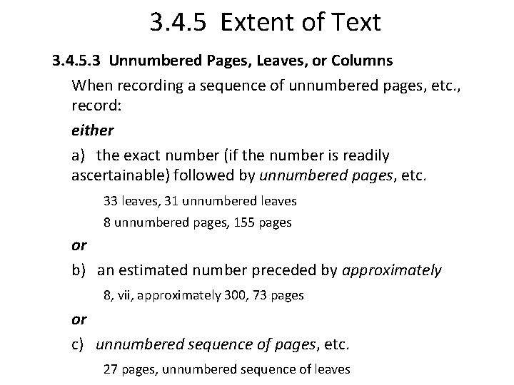 3. 4. 5 Extent of Text 3. 4. 5. 3 Unnumbered Pages, Leaves, or