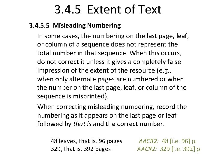 3. 4. 5 Extent of Text 3. 4. 5. 5 Misleading Numbering In some