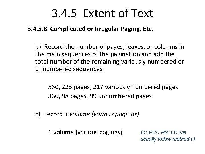3. 4. 5 Extent of Text 3. 4. 5. 8 Complicated or Irregular Paging,