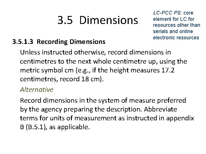3. 5 Dimensions LC-PCC PS: core element for LC for resources other than serials