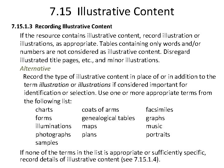 7. 15 Illustrative Content 7. 15. 1. 3 Recording Illustrative Content If the resource