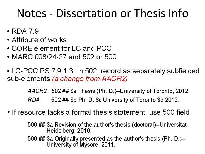 Notes - Dissertation or Thesis Info • RDA 7. 9 • Attribute of works