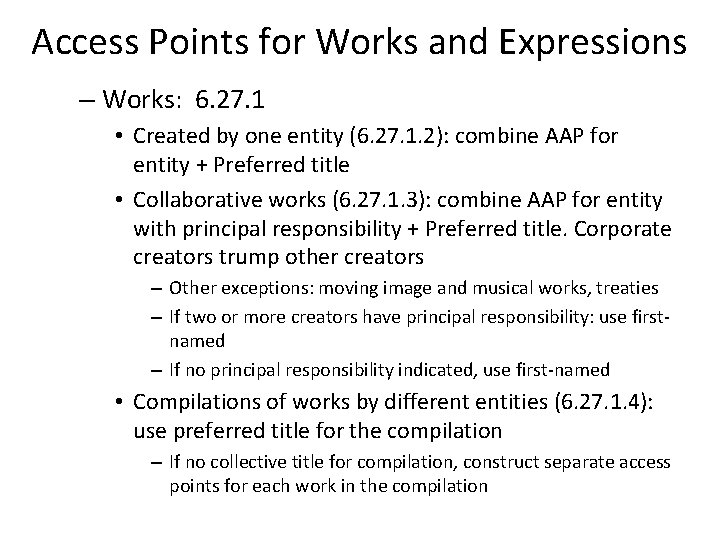 Access Points for Works and Expressions – Works: 6. 27. 1 • Created by