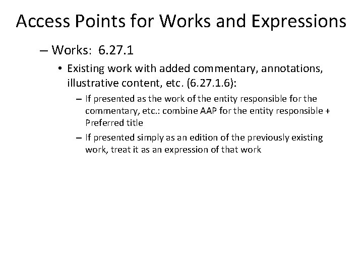 Access Points for Works and Expressions – Works: 6. 27. 1 • Existing work