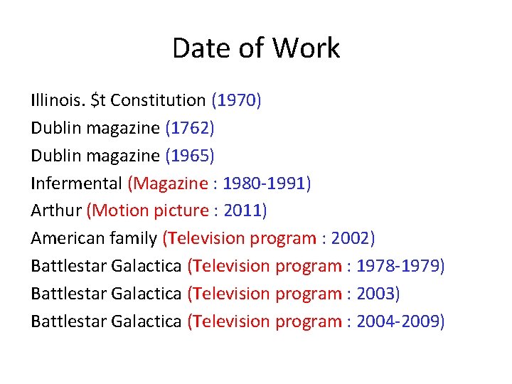 Date of Work Illinois. $t Constitution (1970) Dublin magazine (1762) Dublin magazine (1965) Infermental