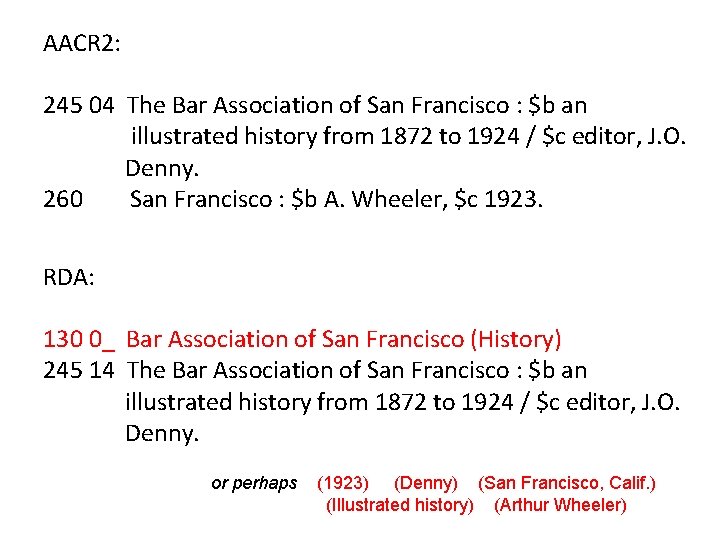 AACR 2: 245 04 The Bar Association of San Francisco : $b an illustrated