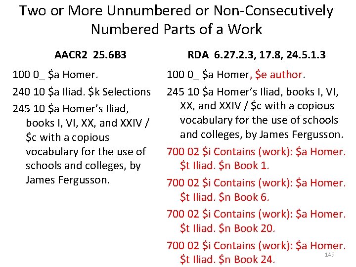 Two or More Unnumbered or Non-Consecutively Numbered Parts of a Work AACR 2 25.