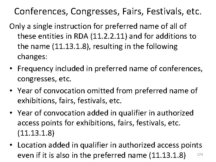 Conferences, Congresses, Fairs, Festivals, etc. Only a single instruction for preferred name of all