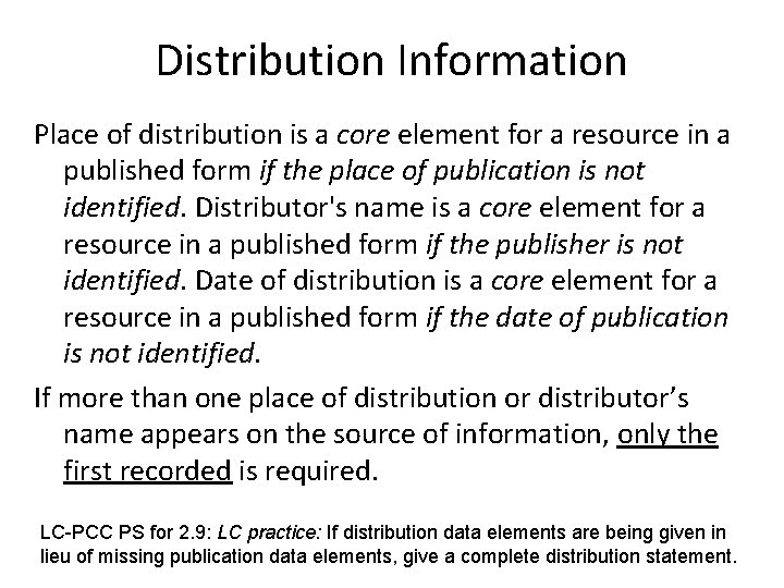 Distribution Information Place of distribution is a core element for a resource in a