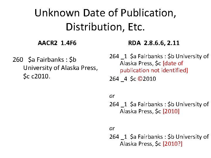 Unknown Date of Publication, Distribution, Etc. AACR 2 1. 4 F 6 260 $a