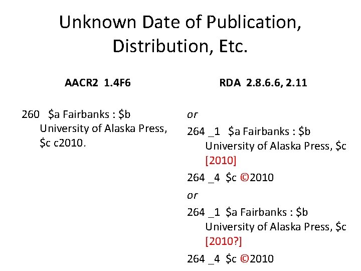 Unknown Date of Publication, Distribution, Etc. AACR 2 1. 4 F 6 260 $a
