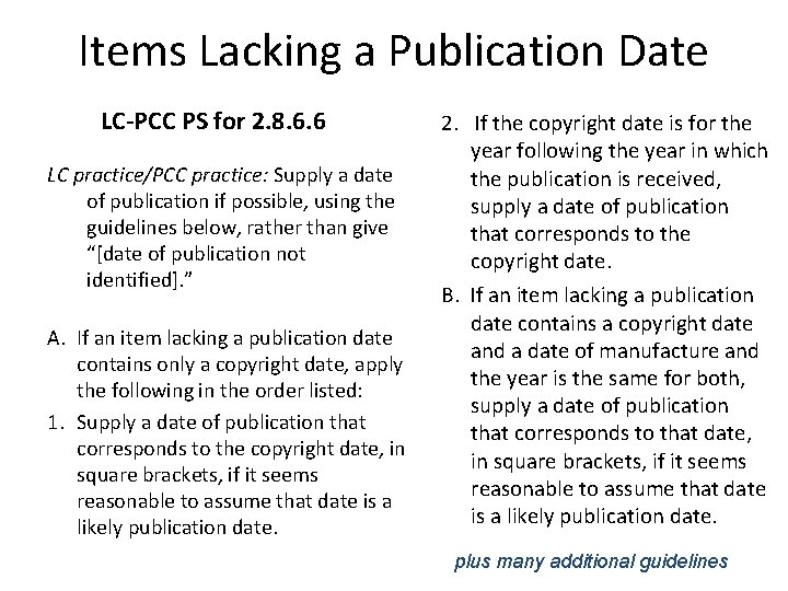 Items Lacking a Publication Date LC-PCC PS for 2. 8. 6. 6 LC practice/PCC