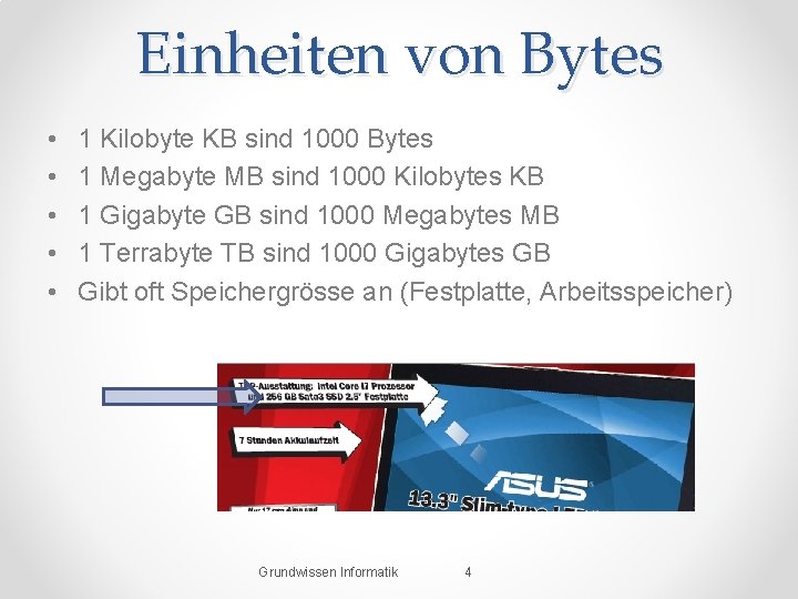 Einheiten von Bytes • • • 1 Kilobyte KB sind 1000 Bytes 1 Megabyte