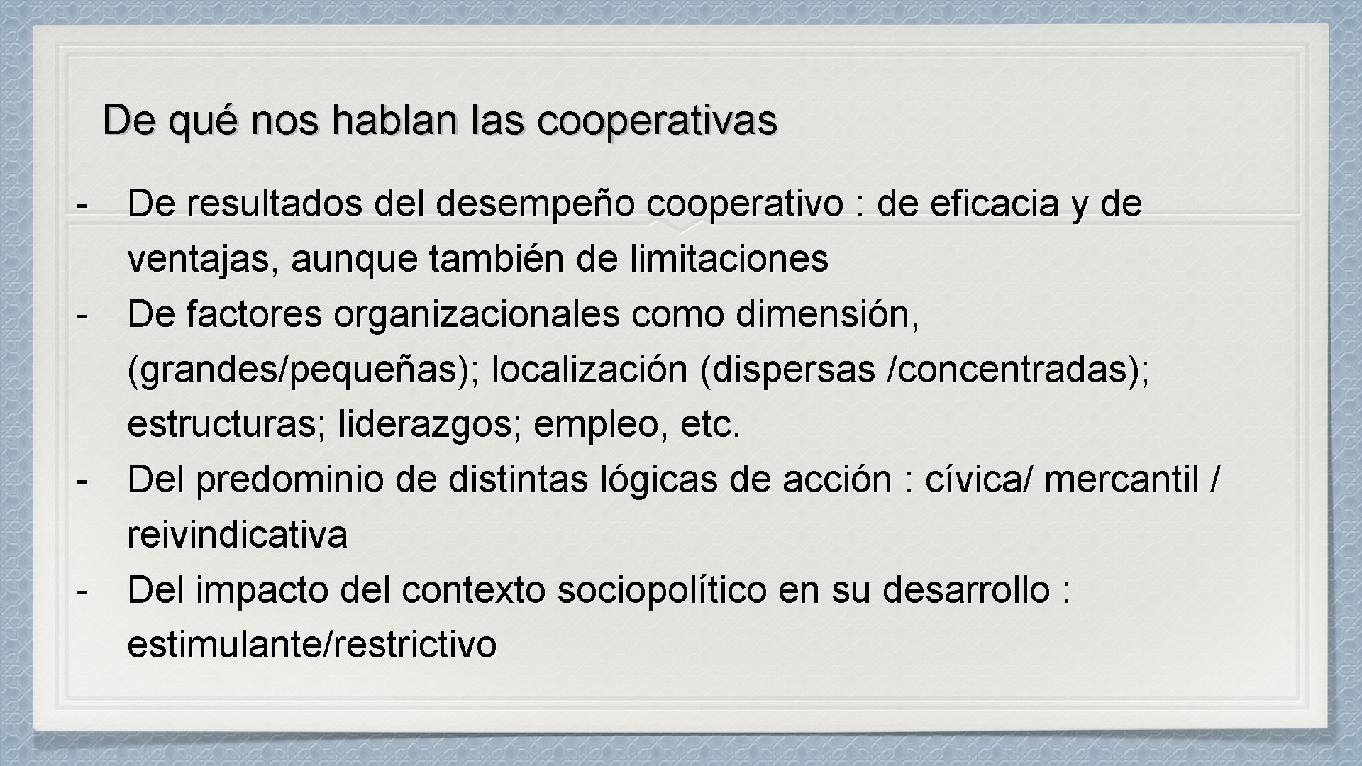 De qué nos hablan las cooperativas - De resultados del desempeño cooperativo : de