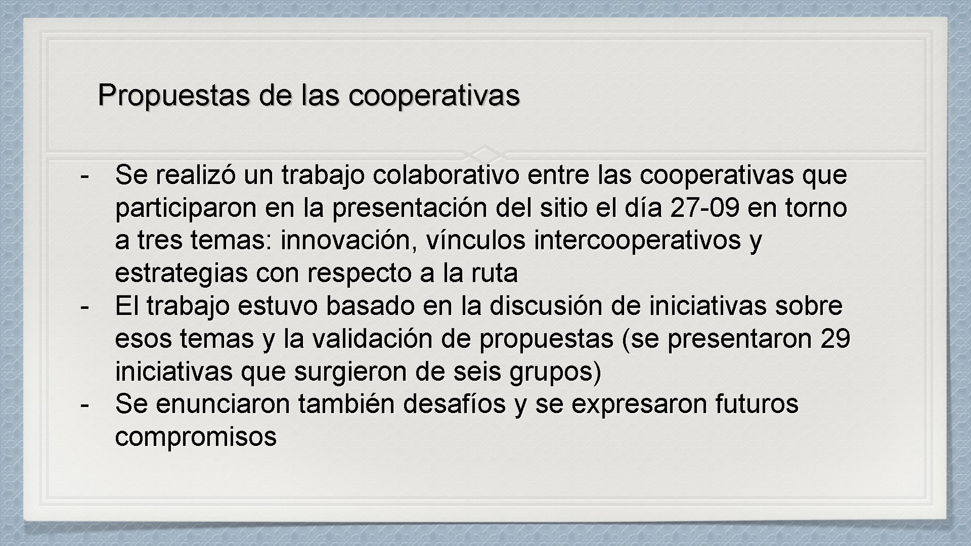 Propuestas de las cooperativas - Se realizó un trabajo colaborativo entre las cooperativas que
