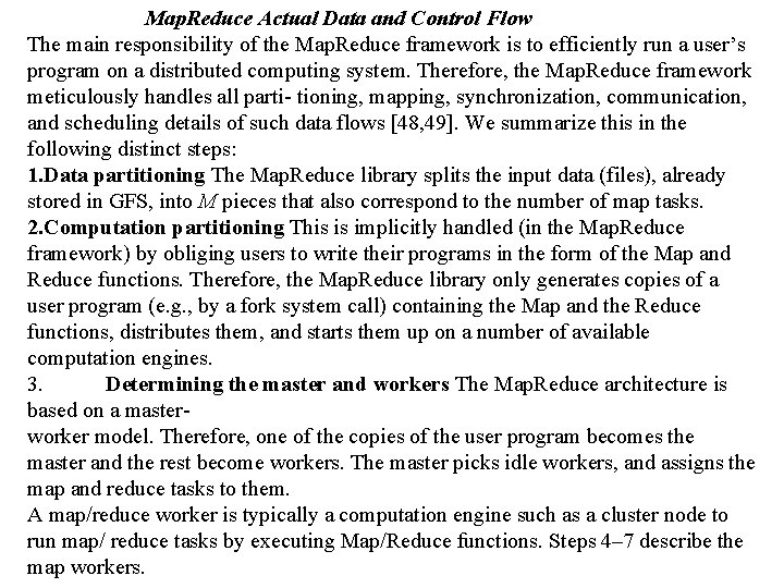 Map. Reduce Actual Data and Control Flow The main responsibility of the Map. Reduce