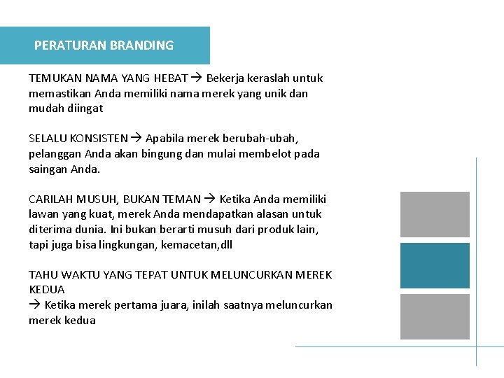PERATURAN BRANDING TEMUKAN NAMA YANG HEBAT Bekerja keraslah untuk memastikan Anda memiliki nama merek