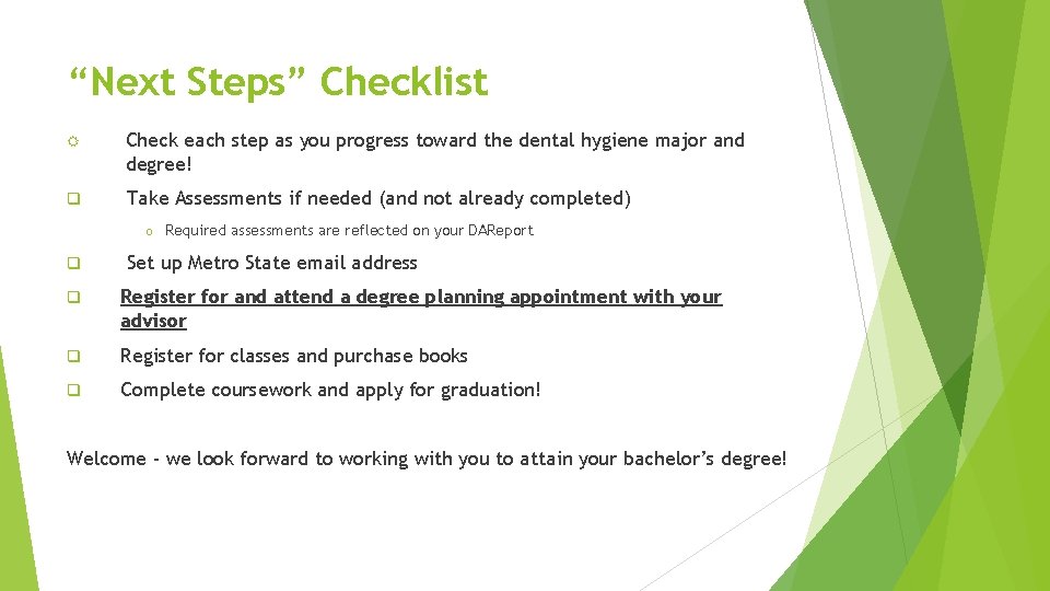 “Next Steps” Checklist R Check each step as you progress toward the dental hygiene