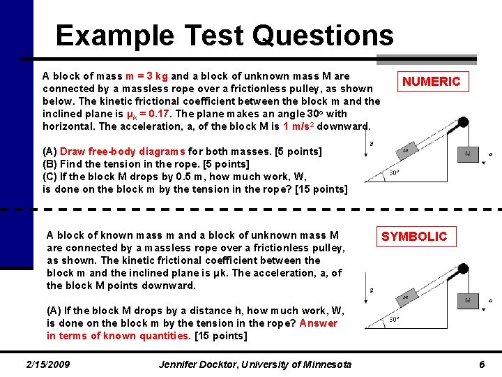 Example Test Questions A block of mass m = 3 kg and a block