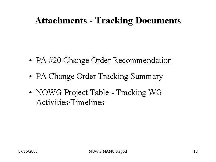 Attachments - Tracking Documents • PA #20 Change Order Recommendation • PA Change Order
