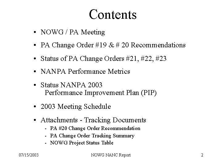 Contents • NOWG / PA Meeting • PA Change Order #19 & # 20