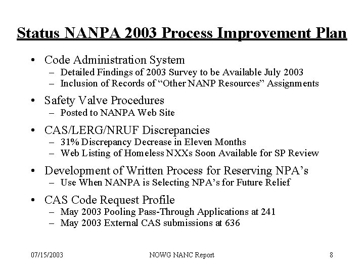 Status NANPA 2003 Process Improvement Plan • Code Administration System – Detailed Findings of