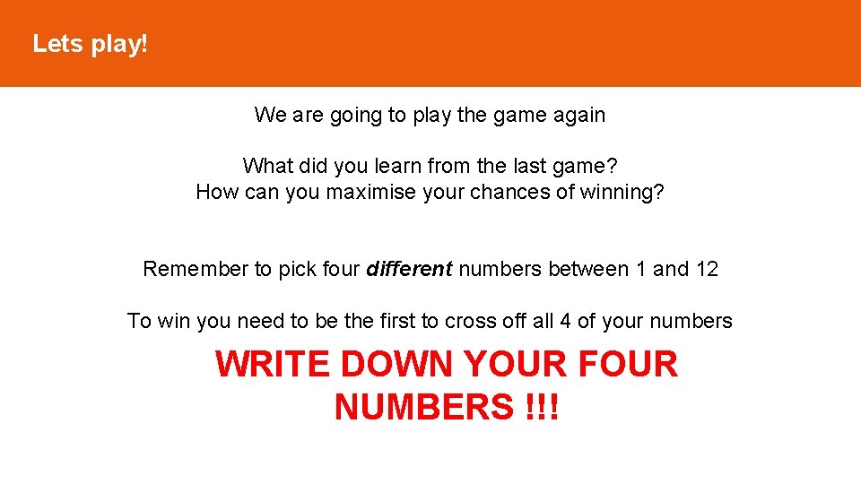 Lets play! We are going to play the game again What did you learn Lets play! We are going to play the game again What did you learn