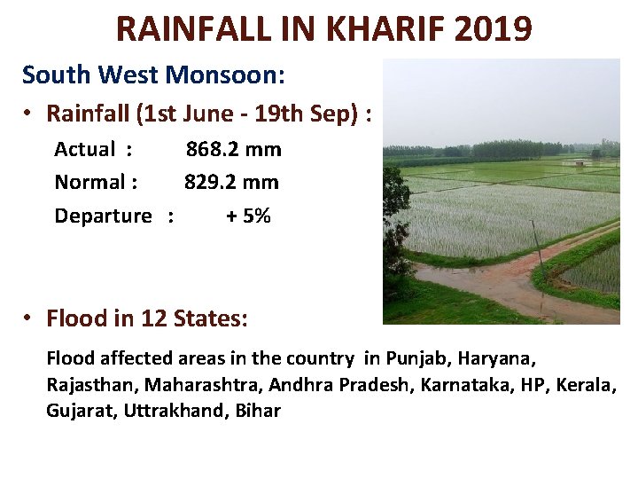 RAINFALL IN KHARIF 2019 South West Monsoon: • Rainfall (1 st June - 19