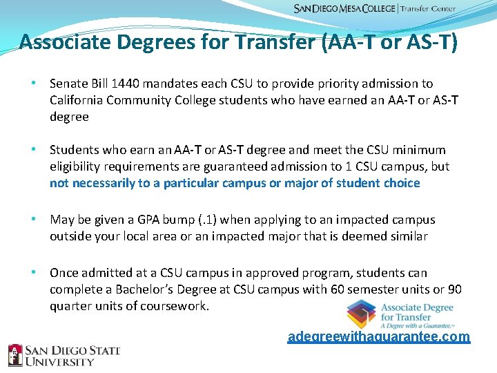 Associate Degrees for Transfer (AA-T or AS-T) • Senate Bill 1440 mandates each CSU