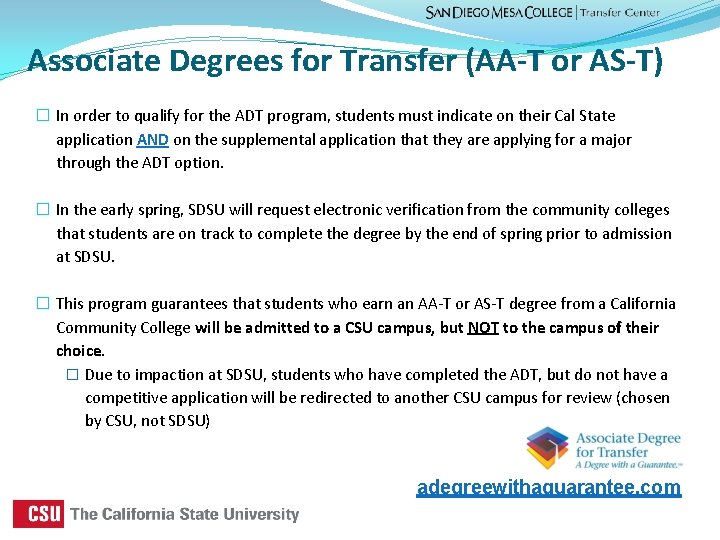 Associate Degrees for Transfer (AA-T or AS-T) � In order to qualify for the